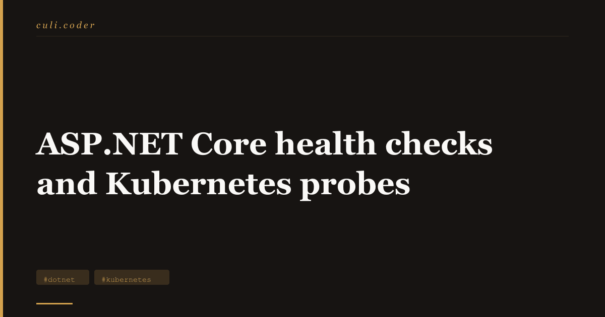 Cover image for "ASP.NET Core health checks and Kubernetes probes"